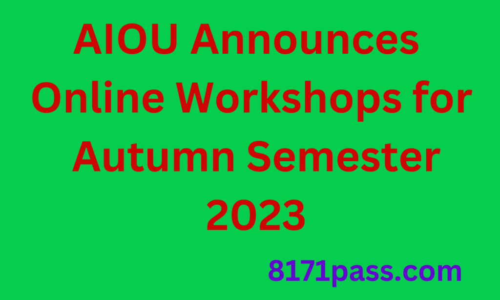 AIOU Announces Online Workshops for Autumn 2023 Programs